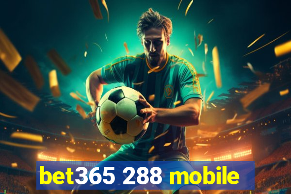 bet365 288 mobile